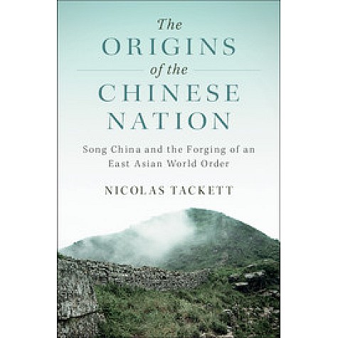 The Origins of the Chinese Nation,Tackett,Cambridge University Press,9781316647486,