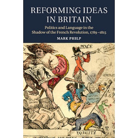 Reforming Ideas in Britain,Philp,Cambridge University Press,9781316648490,