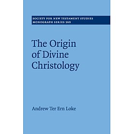 The Origin of Divine Christology,Andrew Ter Ern Loke,Cambridge University Press,9781316648759, The Origin of Divine Christology,Andrew Ter Ern Loke,Cambridge University Press,9781316648759,
