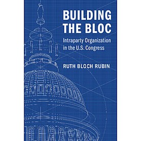 Building the Bloc,Bloch Rubin,Cambridge University Press,9781316649923, Building the Bloc,Bloch Rubin,Cambridge University Press,9781316649923,