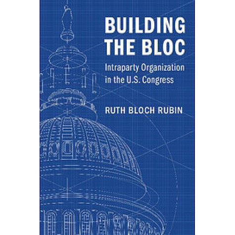 Building the Bloc,Bloch Rubin,Cambridge University Press,9781316649923, Building the Bloc,Bloch Rubin,Cambridge University Press,9781316649923,