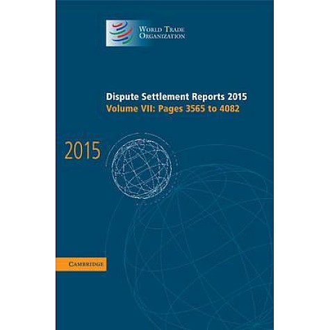 Dispute Settlement Reports 2015,WORLD TRADE ORGANIZATION,Cambridge University Press,9781107191693, Dispute Settlement Reports 2015,WORLD TRADE ORGANIZATION,Cambridge University Press,9781107191693,