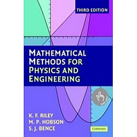 Mathematical Methods For Physics And Engineering 3/e ( South Asian Edition ),RILEY,Cambridge University Press,9780521139878,
