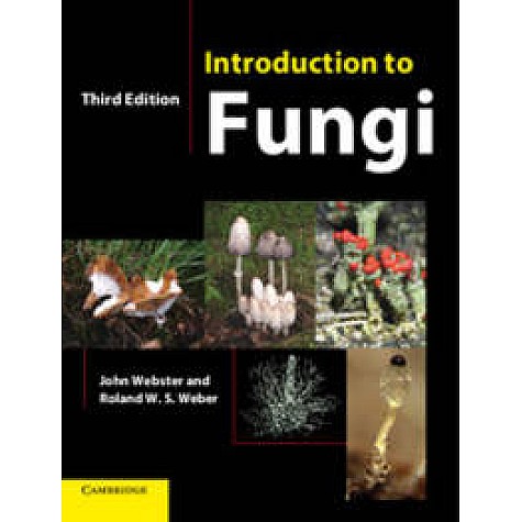 INTRODUCTION TO FUNGI 3/ED exclusive to Book Selection Centre, Hyderabad,Webster,Cambridge University Press,9780521727006, INTRODUCTION TO FUNGI 3/ED exclusive to Book Selection Centre, Hyderabad,Webster,Cambridge University Press,9780521727006,