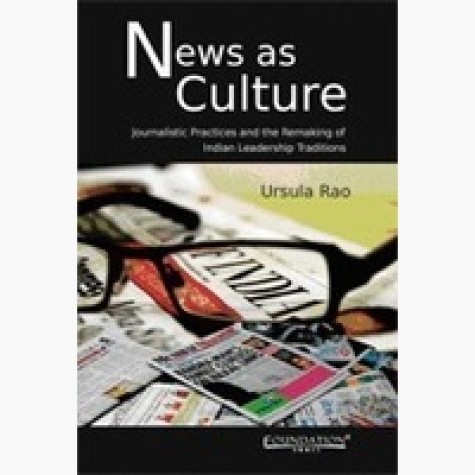 News as Culture,RAO,Cambridge University Press India Pvt Ltd (CUPIPL),9788175967861, News as Culture,RAO,Cambridge University Press India Pvt Ltd (CUPIPL),9788175967861,