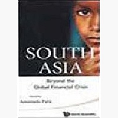 SOUTH ASIA : BEYOND THE GLOBAL FINANCIAL CRISIS,PALIT,Cambridge University Press India Pvt Ltd  (CUPIPL),9788175968936,