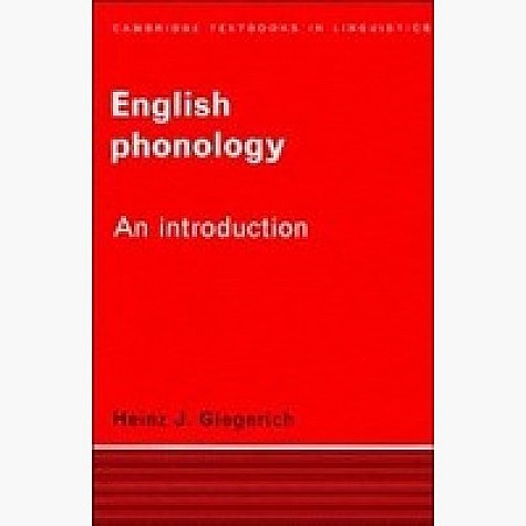 ENGLISH PHONOLOGY : AN INTRODUCTION (SOUTH ASIAN EDITION),GIEGERICH,Cambridge University Press,9780521144322, ENGLISH PHONOLOGY : AN INTRODUCTION (SOUTH ASIAN EDITION),GIEGERICH,Cambridge University Press,9780521144322,