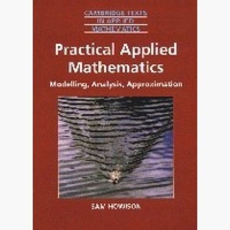 CTAM : PRACTICAL APPLIED MATHEMATICS,HOWINSON,Cambridge University Press,9780521687256, CTAM : PRACTICAL APPLIED MATHEMATICS,HOWINSON,Cambridge University Press,9780521687256,