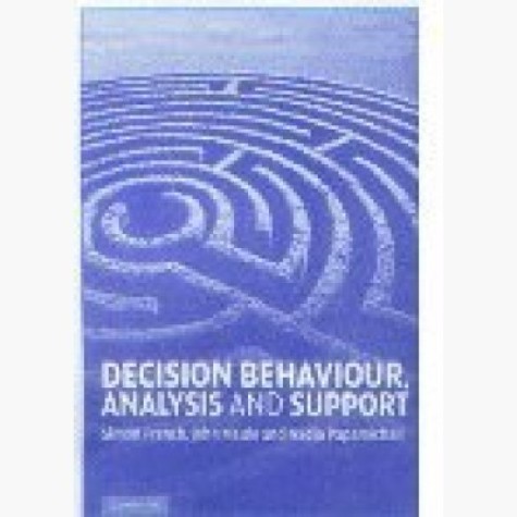 Decision Behaviour, Analysis and Support South Asian edition,French,Cambridge University Press,9780521255165, Decision Behaviour, Analysis and Support South Asian edition,French,Cambridge University Press,9780521255165,