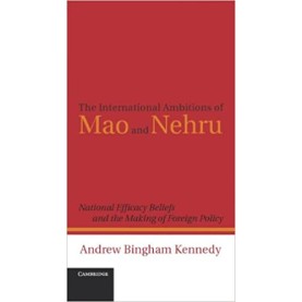 The International Ambitions of Mao and Nehru,Kennedy,Cambridge University Press,9781107029200,