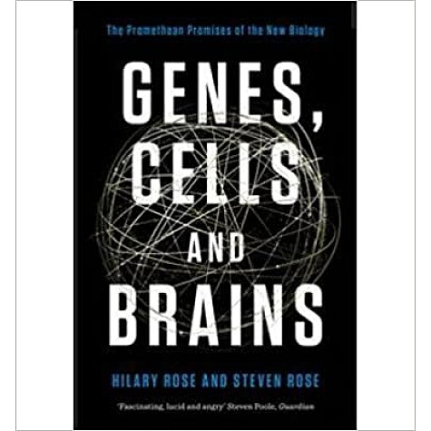 Genes, Cells and Brains: The Promethean Promises of the New Biology,Rose,Cambridge University Press India Pvt Ltd (CUPIPL),9789384463472, Genes, Cells and Brains: The Promethean Promises of the New Biology,Rose,Cambridge University Press India Pvt Ltd (CUPIPL),9789384463472,