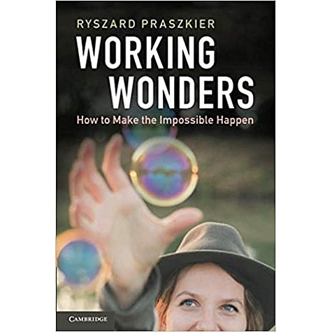 Working Wonders,Ryszard Praszkier,Cambridge University Press,9781108450720,