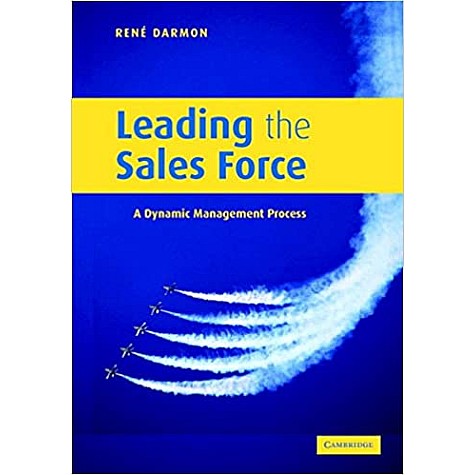 Leading the Sales Force,René Y. Darmon,Cambridge University Press,9781107470323, Leading the Sales Force,René Y. Darmon,Cambridge University Press,9781107470323,