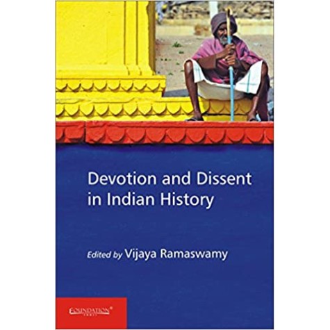 Devotion and Dissent in Indian History,RAMASWAMY,Cambridge University Press India Pvt Ltd (CUPIPL),9789382993193, Devotion and Dissent in Indian History,RAMASWAMY,Cambridge University Press India Pvt Ltd (CUPIPL),9789382993193,
