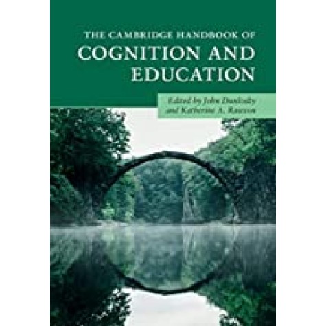 The Cambridge Handbook of Cognition and Education,Dunlosky,Cambridge University Press,9781108416016,