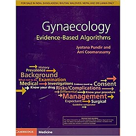 Exclusive to Medicca Press: Gynaecology: Evidence-Based Algorithms,Jyotsna Pundir,Cambridge University Press,9781108400916,