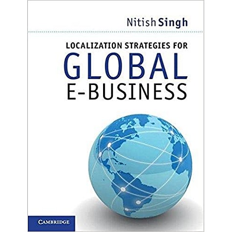 Localization Strategies for Global E-Business South Asian Edition,SINGH,Cambridge University Press,9781107682009, Localization Strategies for Global E-Business South Asian Edition,SINGH,Cambridge University Press,9781107682009,