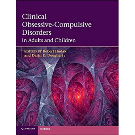 Clinical Obsessive-Compulsive Disorders in Adults and Children South Asian Edition,Hudak,Cambridge University Press,9781107671317,
