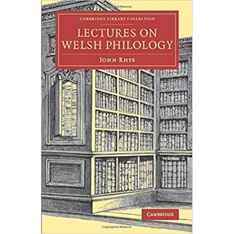 Lectures on Welsh Philology,RHYS,Cambridge University Press,9781108079174, Lectures on Welsh Philology,RHYS,Cambridge University Press,9781108079174,