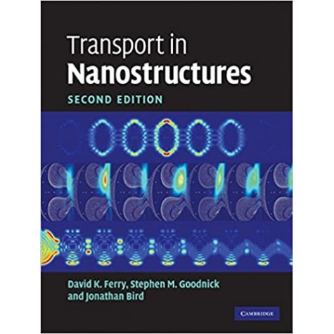 Transport in Nanostructures South Asian Edition 2nd Edition,FERRY,Cambridge University Press,9781107605299, Transport in Nanostructures South Asian Edition 2nd Edition,FERRY,Cambridge University Press,9781107605299,