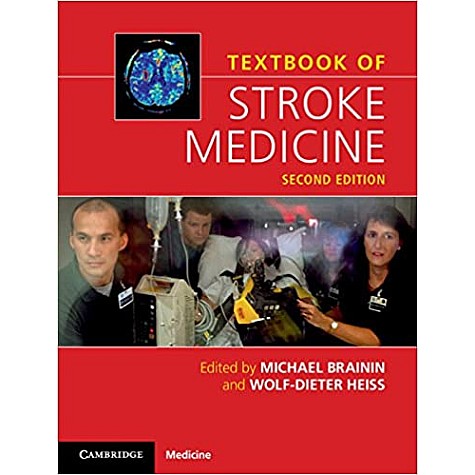 Textbook of Stroke Medicine 2nd Edition,Michael Brainin, Wolf-Dieter Heiss,Cambridge University Press,9781107047495,