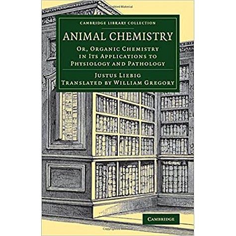 Animal Chemistry,Liebig,Cambridge University Press,9781108080071, Animal Chemistry,Liebig,Cambridge University Press,9781108080071,