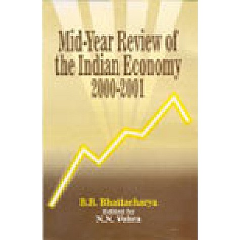 MID-YEAR REVIEW OF THE INDIAN ECONOMY 2000-2001-B.B.BHATTACHARYA-SHIPRA PUBLICATIONS-8175410841 (HB)