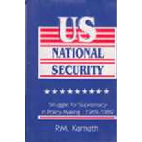 US NATIONAL SECURITY-P.M. KAMATH-SHIPRA PUBLICATIONS-8175411309 (HB)