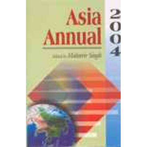 ASIA ANNUAL 2004-MAHAVIR SINGH(Ed.)-SHIPRA PUBLICATIONS-8175412305 (HB)