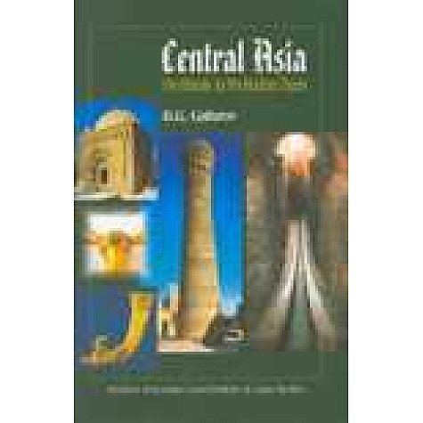CENTRAL ASIA - PRE-HISTORIC TO PRE-MODERN TIMES (2 VOLS)-B.G. GAFUROV-SHIPRA PUBLICATIONS-8175412461 (HB)