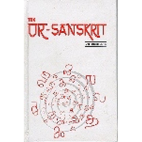 THE UR-SANSKRIT-MADHUSUDAN MISHRA-SHIPRA PUBLICATIONS-8175412844 (HB)