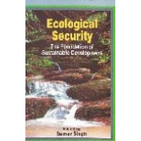 ECOLOGICAL SECURITY-SAMAR SINGH(ED)-SHIPRA PUBLICATIONS-8175413441(PB)