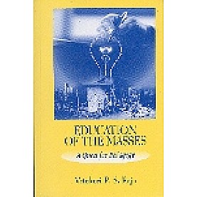 EDUCATION OF THE MASSES-VETUKURI P.S.RAJU-SHIPRA PUBLICATIONS-9788175413566(PB)