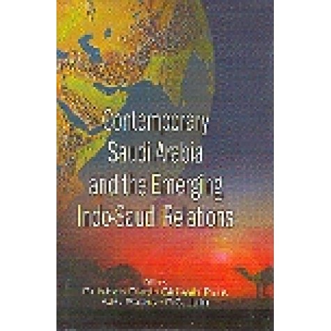 CONTEMPORARY SAUDI ARABIA AND THE EMERGING INDO-SAUDI RELATIONS-SHIPRA PUBLICATIONS-9788175413733 (PB)