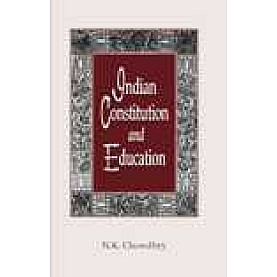 INDIAN CONSTITUTION AND EDUCATION-N.K. CHOWDHRY-SHIPRA PUBLICATIONS-9788175414693 (PB)