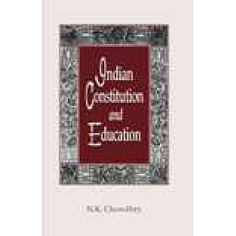 INDIAN CONSTITUTION AND EDUCATION-N.K. CHOWDHRY-SHIPRA PUBLICATIONS-9788175414693 (PB)