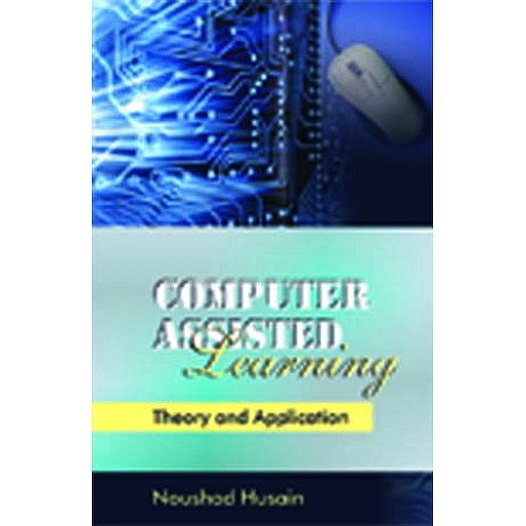 COMPUTER ASSISTED LEARNING-NOUSHAD HUSAIN-SHIPRA PUBLICATIONS-9788175415430(PB)