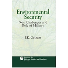 ENVIRONMENTAL SECURITY-P.K. GAUTAM-SHIPRA PUBLICATIONS-9788175415249 (HB)