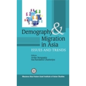 DEMOGRAPHY AND MIGRATION IN ASIA-ANITA SEN GUPTA, SUCHANDANA CHATTERJEE-SHIPRA PUBLICATIONS-9788175415874 (HB)
