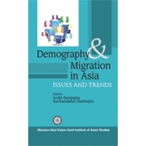DEMOGRAPHY AND MIGRATION IN ASIA-ANITA SEN GUPTA, SUCHANDANA CHATTERJEE-SHIPRA PUBLICATIONS-9788175415874 (HB)
