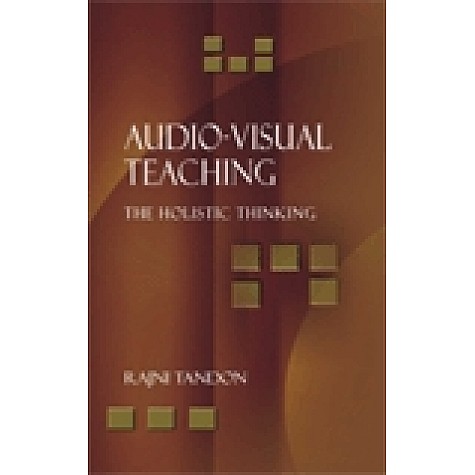AUDIO-VISUAL TEACHING-RAJNI TANDON-SHIPRA PUBLICATIONS-9788175415140(PB)