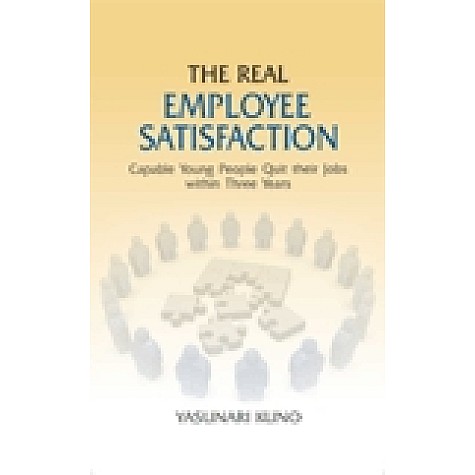 THE REAL EMPLOYEE SATISFACTION-YASUNARI KUNO-SHIPRA PUBLICATIONS-9788175415928 (HB)