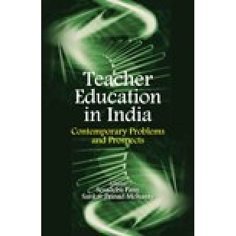 TEACHER EDUCATION IN INDIA-SESADEBA PANY, SANKAR PRASAD MOHANTY-SHIPRA PUBLICATIONS9788175416833(PB)