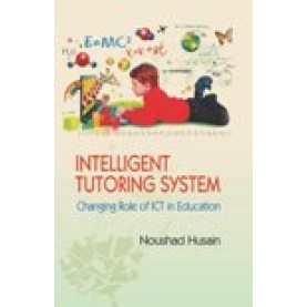 INTELLIGENT TUTORING SYSTEM-NOUSHAD HUSAIN-SHIPRA PUBLICATIONS-9788175416871(PB)