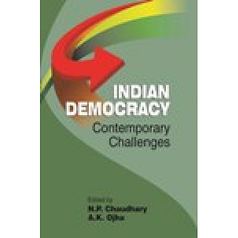INDIAN DEMOCRACY-N.P. CHAUDHARY, A.K. OJHA-SHIPRA PUBLICATIONS-9788175416666(PB)