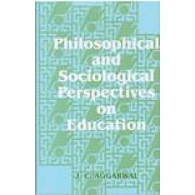 PHILOSOPHICAL AND SOCIOLOGICAL PERSPECTIVES ON EDUCATION-9788175417366