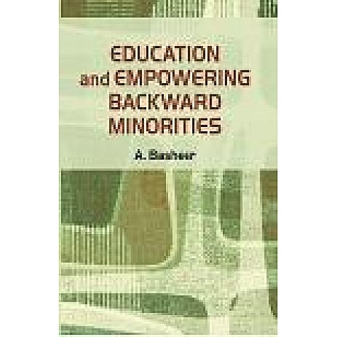 EDUCATION AND EMPOWERING BACKWARD MINORITIES-A. BASHEER-SHIPRA PUBLICATIONS-9789386262226(PB)
