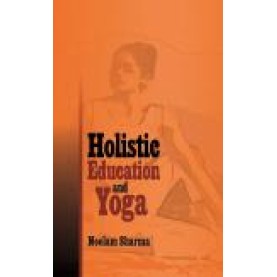 HOLISTIC EDUCATION AND YOGA-NEELAM SHARMA-SHIPRA PUBLICATIONS-9789386262240(PB)