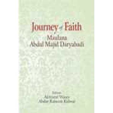 JOURNEY OF FAITH-AKHTARUL WASEY, ABDUR RAHEEM KIDWAI-SHIPRA PUBLICATIONS-9788175417984 (HB)