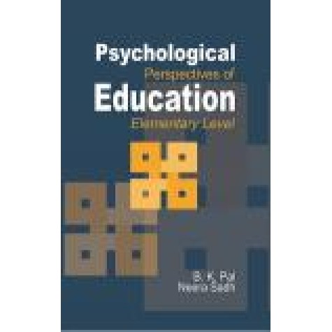 PSYCHOLOGICAL PERSPECTIVES OF EDUCATION-B.K. PAL, NEERA SADH-SHIPRA PUBLICATIONS-9789386262059(PB)